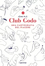 خرید و دانلود کتاب Club Godo. Una cartografia del piacere | زناشویی