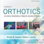 Introduction to Orthotics: A Clinical Reasoning and Problem-Solving Approach (5th Edition)