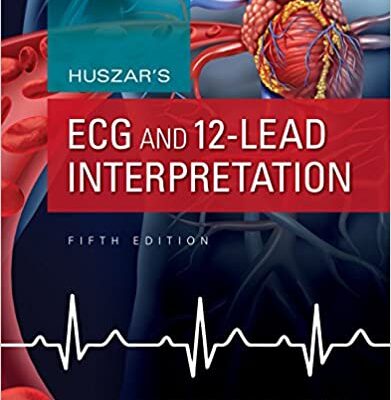 Huszar's ECG and 12-Lead Interpretation - E-Book (5th Edition)