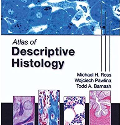 Atlas of Descriptive Histology BY Ross