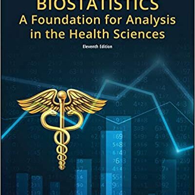 Biostatistics A Foundation for Analysis in the Health Sciences