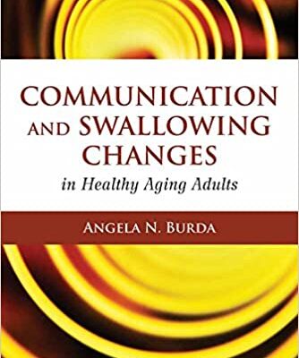 Communication and Swallowing Changes in Healthy Aging Adults