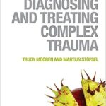 خرید و دانلود کتاب Diagnosing and Treating Complex Trauma