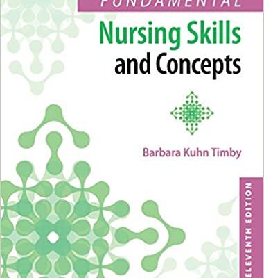 Fundamental Nursing Skills and Concepts (11th Edition)