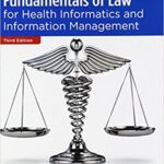 Fundamentals of Law for Health Informatics and Information Management (3rd Edition)