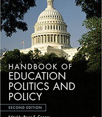 Handbook of Education Politics and Policy (2nd Edition)