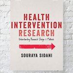Health Intervention Research: Understanding Research Design and Methods