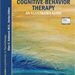 Learning Cognitive-behavior Therapy: An Illustrated Guide (2nd Edition)