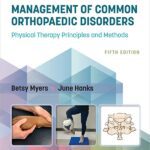 خرید و دانلود کتاب Management of Common Orthopaedic Disorders: Physical Therapy Principles and Methods (5th Edition)
