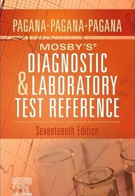 Mosby's® Diagnostic and Laboratory Test Reference (17th Edition)