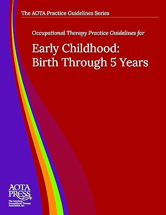 Occupational Therapy Practice Guidelines for Early Childhood_65264e2a72364 خرید و دانلود کتاب Occupational Therapy Practice Guidelines for Early Childhood: Birth Through 5 Years - تصویر 1