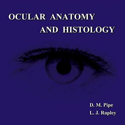 Ocular Anatomy and Histology BY Pipe