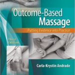 Outcome-Based Massage: Putting Evidence into Practice (3rd Edition)