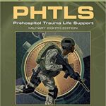 PHTLS: Prehospital Trauma Life Support: Prehospital Trauma Life Support, Military Edition (8th Edition)