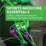 Sports Medicine Essentials: Core Concepts in Athletic Training & Fitness Instruction (3rd Edition)