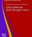 خرید و  دانلود کتاب Occupational Therapy Practice Guidelines for Early Childhood: Birth Through 5 Years
