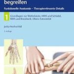 خرید و دانلود کتاب Strukturen und Funktionen begreifen, Funktionelle Anatomie: Band 1: Wirbelsäule und obere Extremität (Physiofachbuch)