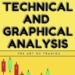 خرید و دانلود کتاب The Art Of Trading - TECHNICAL AND GRAPHICAL ANALYSIS