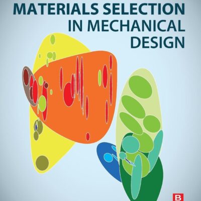 خرید و دانلود نسخه کامل کتاب Materials Selection in Mechanical Design (5th Edition) - Pdf