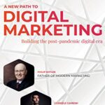 خرید و دانلود کتاب A New Path to Digital Marketing : Building the post-pandemic digital era
