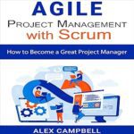 خرید و  دانلود کتاب Agile Project Management with Scrum: How to Become a Great Project Manager