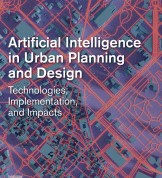 خرید ودانلود کتاب Artificial Intelligence in Urban Planning and Design Technologies, Implementation, and Impacts