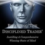 خرید و  دانلود کتاب Becoming "The Disciplined Trader": Instilling a Comprehensive Winning State of Mind
