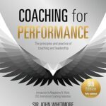 خرید و  دانلود کتاب Coaching for Performance, 6th edition: The Principles and Practice of Coaching and Leadership: Fully Revised Edition for 2024