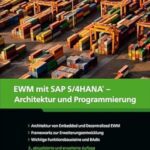 خرید و دانلود کتاب EWM mit SAP S/4HANA – Architektur und Programmierung: Kundeneigene Erweiterungen für Embedded und Decentralized EWM (SAP PRESS)