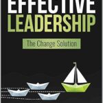 خرید و  دانلود کتاب Effective Leadership: The Change Solution