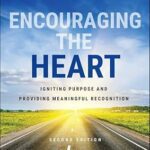 خرید و دانلود کتاب Encouraging the Heart: Igniting Purpose and Providing Meaningful Recognition (2nd Edition)