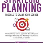 خرید و دانلود کتاب Facilitating Strategic Planning: Process to Chart Your Course: A Competency