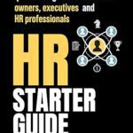 خرید و دانلود کتاب HR Starter Guide: A Comprehensive Quick Start Guide for Business Owners, Executives, and HR Professionals