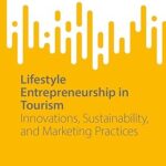 خرید و دانلود کتاب Lifestyle Entrepreneurship in Tourism: Innovations, Sustainability, and Marketing Practices