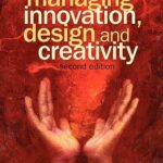 خرید و دانلود کتاب Managing Innovation, Design and Creativity (2nd Edition)