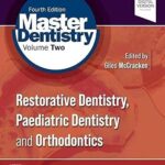 خرید و دانلود کتاب Master Dentistry Volume 2: Restorative Dentistry, Paediatric Dentistry and Orthodontics (4th Edition)