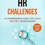 خرید و دانلود کتاب Mastering HR Challenges: A Comprehensive Guide for Human Resource Professionals