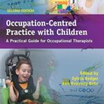 خرید و دانلود کتاب Occupation-Centred Practice With Children: A Practical Guide for Occupational Therapists (2nd Edition)