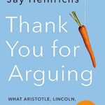 خرید و  دانلود کتاب Thank You for Arguing: What Aristotle, Lincoln, and Homer Simpson Can Teach Us About the Art of Persuasion (4th Edition)