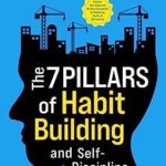 خرید و دانلود کتاب The 7 Pillars of Habit Building and Self-Discipline