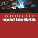 خرید و دانلود کتاب The Economics of Imperfect Labor Markets (3rd Edition)