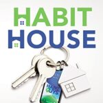 خرید و دانلود کتاب The Habit House: A Real Estate Agent's Guide to Consistent and Successful Prospecting