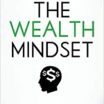 خرید و  دانلود کتاب The Wealth Mindset: Understanding the Mental Path to Wealth