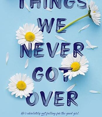 خرید و دانلود نسخه کامل رمان Things We Never Got Over 2022 به زبان انگلیسی