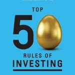 خرید و دانلود کتاب Top 50 Rules of Investing: An Engaging and Thoughtful Guide Down the Path of Successful Investing Practices