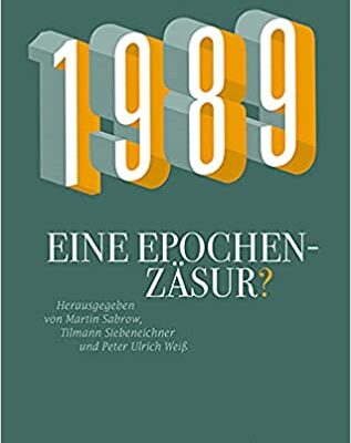خرید و دانلود نسخه کامل کتاب 1989 – Eine Epochenzäsur?  (Geschichte der Gegenwart 27) (German Edition) [2021] –  PDF
