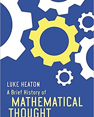 خرید و دانلود نسخه کامل کتاب A Brief History of Mathematical Thought: Key concepts and where they come from –  +  Pdf