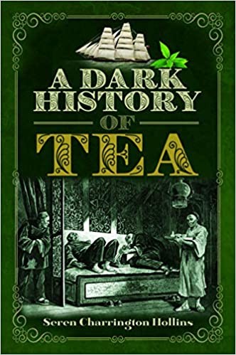 خرید و دانلود نسخه کامل کتاب A Dark History of Tea By Seren Charrington Hollins – PDF_6837aeef4bc5d.jpeg خرید و دانلود نسخه کامل کتاب A Dark History of Tea By Seren Charrington Hollins – PDF