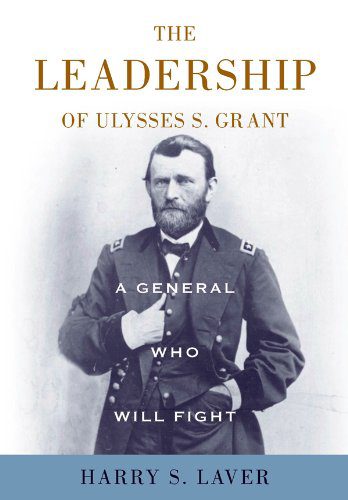 خرید و دانلود نسخه کامل کتاب A General Who Will Fight: The Leadership of Ulysses S. Grant – Pdf_6837d17d38821.jpeg خرید و دانلود نسخه کامل کتاب A General Who Will Fight: The Leadership of Ulysses S. Grant – Pdf