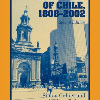 خرید و دانلود نسخه کامل کتاب A History of Chile, 1808–2002 Second Edition –  PDF
